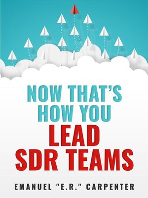 cover image of Now That's How You Lead SDR Teams
